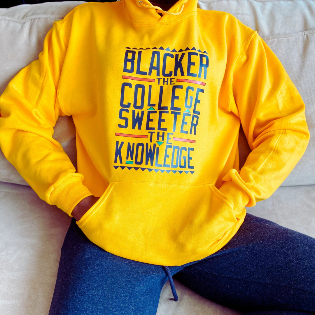 The blacker the college the sweeter the knowledge sweatshirt Clearance