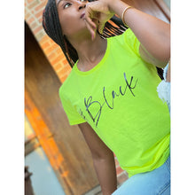 Load image into Gallery viewer, Neon #Black T-shirt
