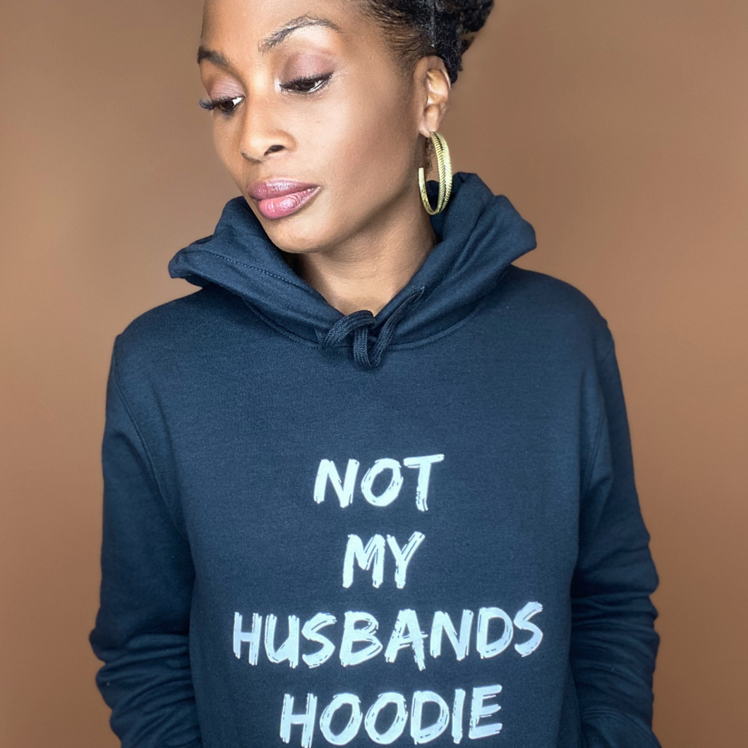 Not My Husbands Hoodie