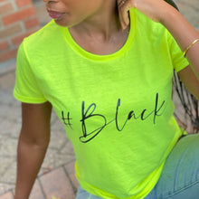 Load image into Gallery viewer, Neon #Black T-shirt
